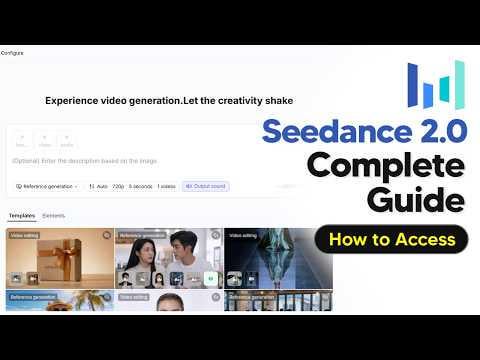 How To Access Seedance 2.0 - Seedance 2.0 Tutorial Complete Guide For Beginners
